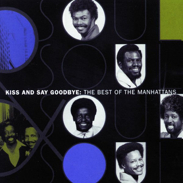 The Best of the Manhattans: Kiss and Say Goodbye cover