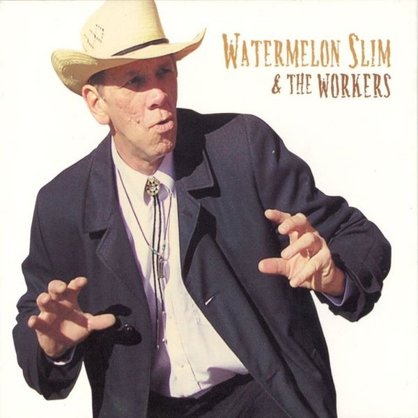 Watermelon Slim & the Workers album cover