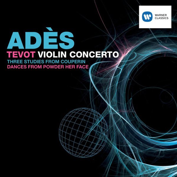 Thomas Adès: Tevot; Violin Concerto cover