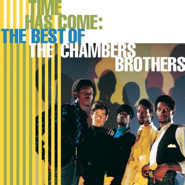 Time Has Come: The Best of the Chambers Brothers cover