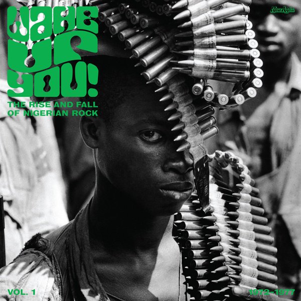 Wake Up You! The Rise and Fall of Nigerian Rock, Vol. 1 (1972-1977) cover