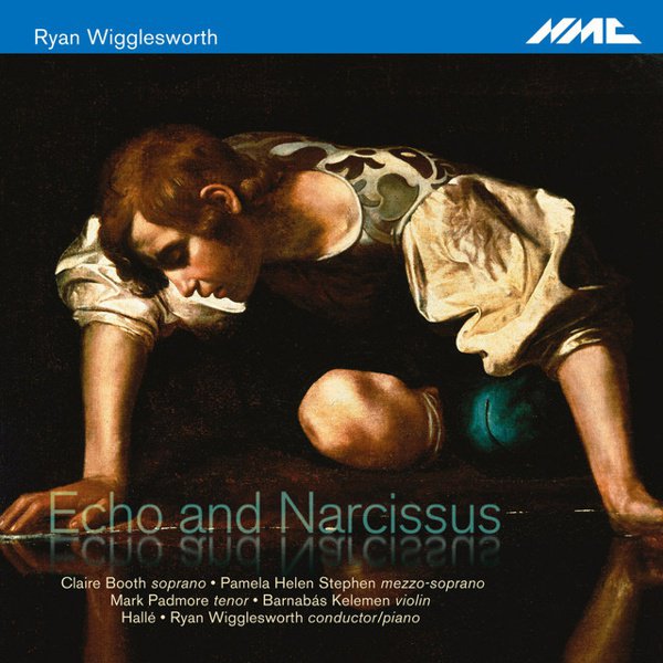 Ryan Wigglesworth: Echo and Narcissus cover