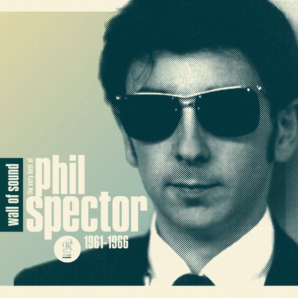 Wall of Sound: The Very Best of Phil Spector, 1961-1966 album cover