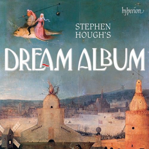Stephen Hough’s Dream Album cover