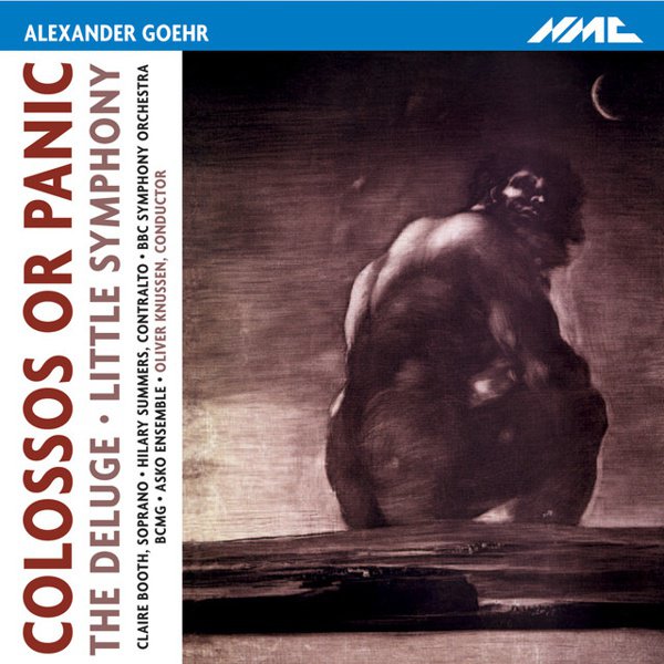 Goehr: Colossos or Panic, The Deluge & Little Symphony album cover