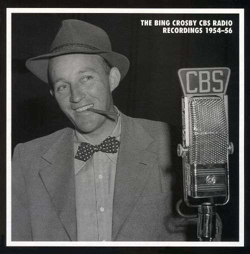 The Bing Crosby CBS Radio Recordings 1954-56 cover