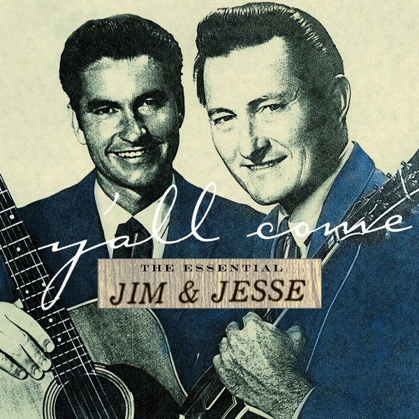 Y’All Come: The Essential Jim & Jesse album cover