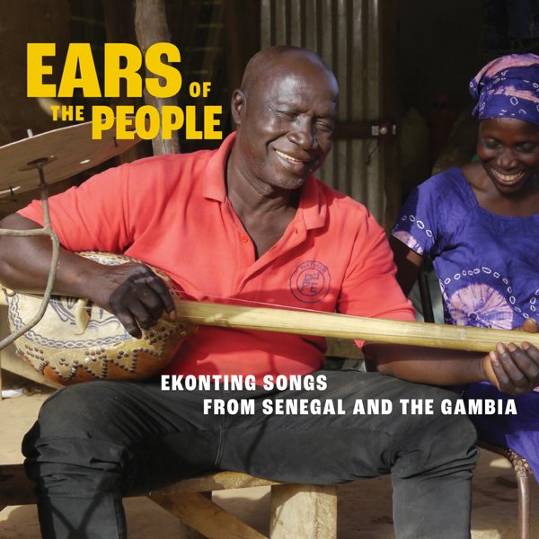 Ears of the People: Ekonting Songs from Senegal and the Gambia cover