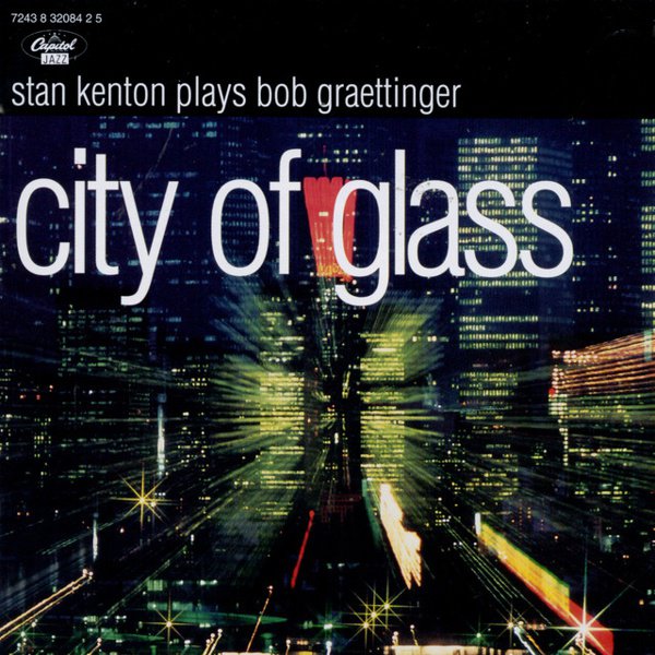 City of Glass: Stan Kenton Plays Bob Graettinger cover