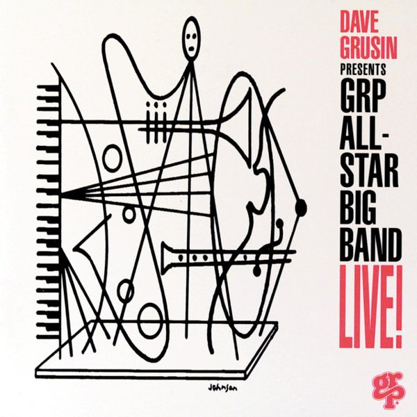 Dave Grusin Presents GRP All-Star Big Band Live! cover