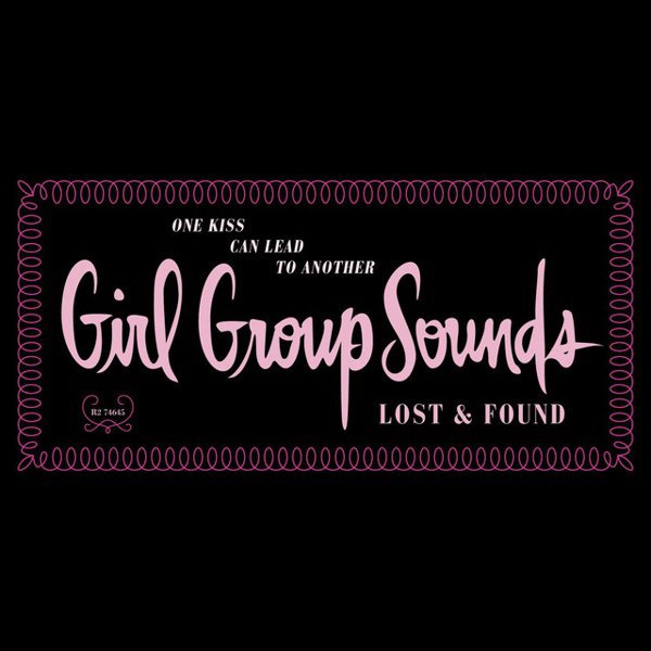 One Kiss Can Lead to Another: Girl Group Sounds Lost and Found cover