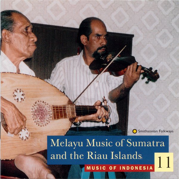 Music of Indonesia, Vol. 11: Melayu Music Sumatra & Riau Islands cover