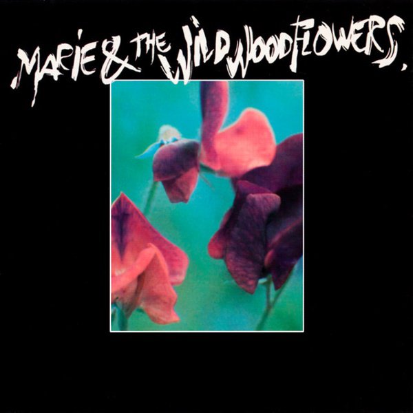 Marie & the Wildwood Flowers cover