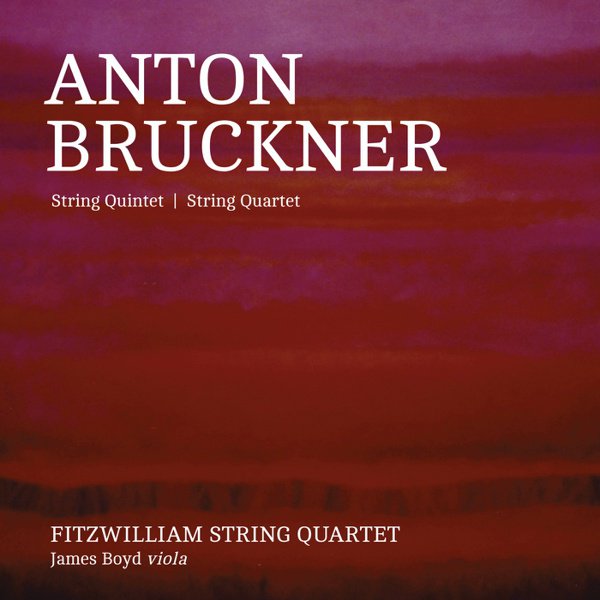 Anton Bruckner: String Quintet; String Quartet cover