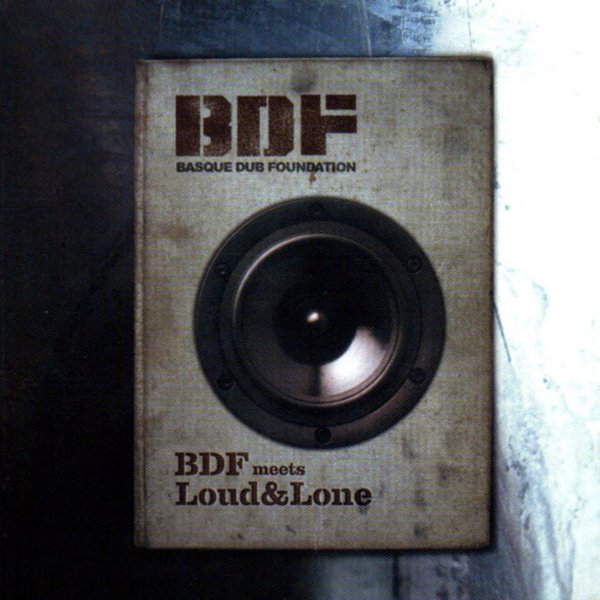 BDF Meets Loud & Lone cover