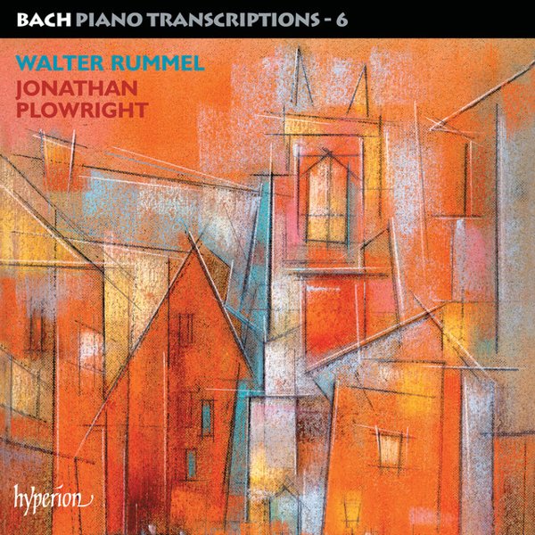 Bach Piano Transcriptions, Vol. 6: Walter Rummel cover
