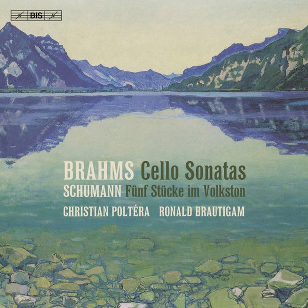 Brahms: Cello Sonatas; Schumann: Fünf Stücke Im Volkston cover