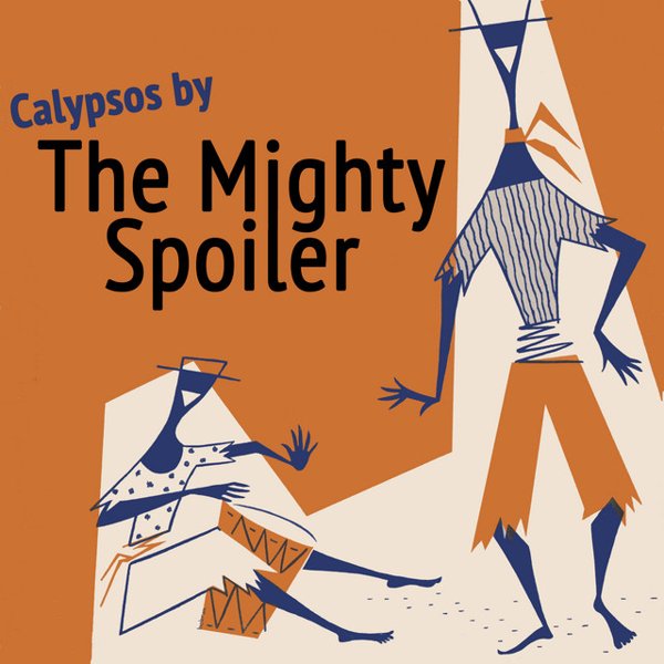 Calypsos by the Mighty Spoiler cover