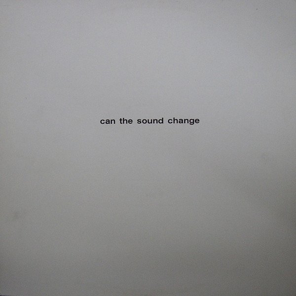 Can the Sound Change - The Change Can Sound cover