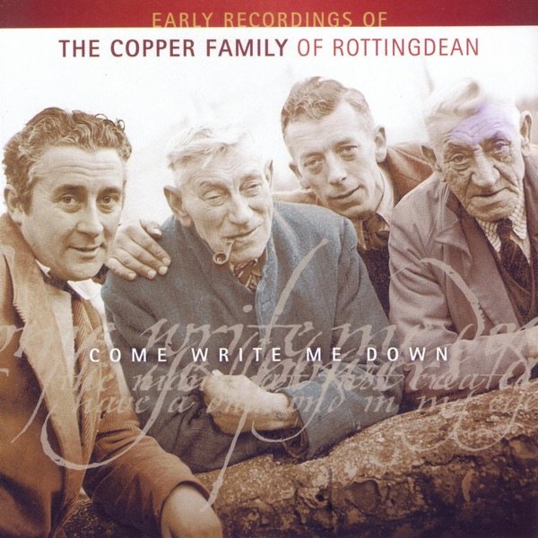 Come Write Me Down - Early Recordings of the Copper Family of Rottingdean cover
