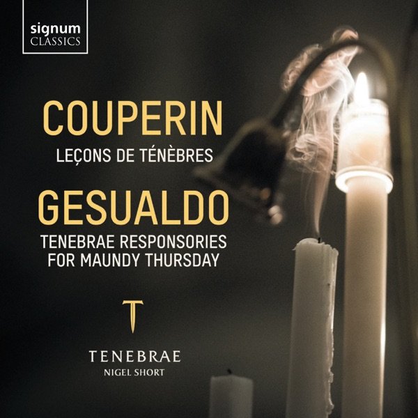 Couperin: Leçons de Ténèbres; Gesualdo: Tenebrae Responsories for Maundy Thursday cover