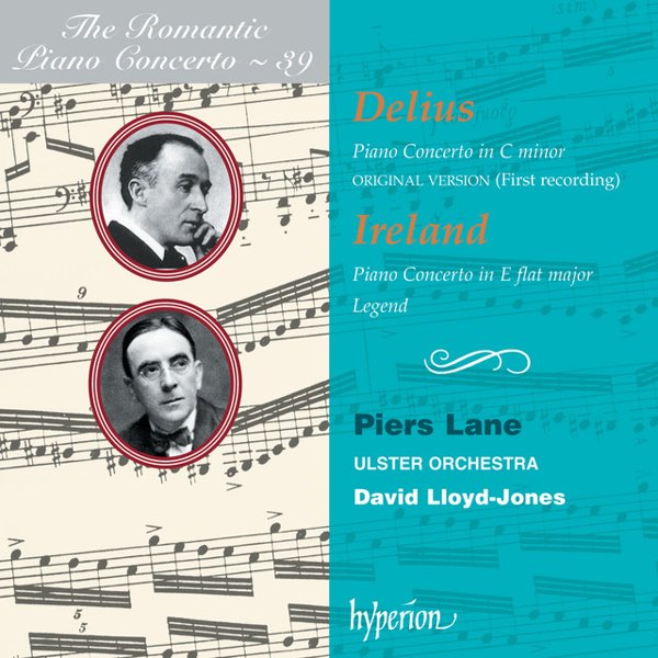 Delius: Piano Concerto in C minor; Ireland: Piano Concerto in E flat major; Legend cover