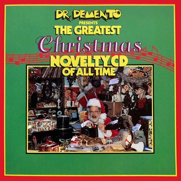 Dr. Demento Presents: The Greatest Christmas Novelty CD of All Time cover