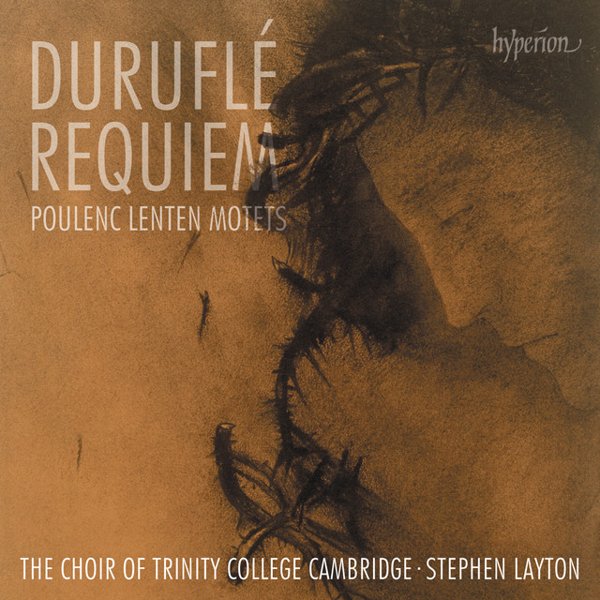 Duruflé: Requiem; Poulenc: Lenten Motets cover