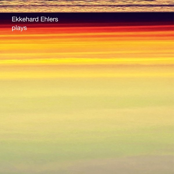 Ekkehard Ehlers Plays cover