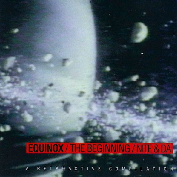 Equinox / the Beginning / Nite & Da - A Retroactive Compilation cover