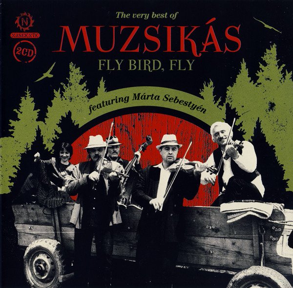  Fly Bird, Fly: The Very Best of Muzsikas cover