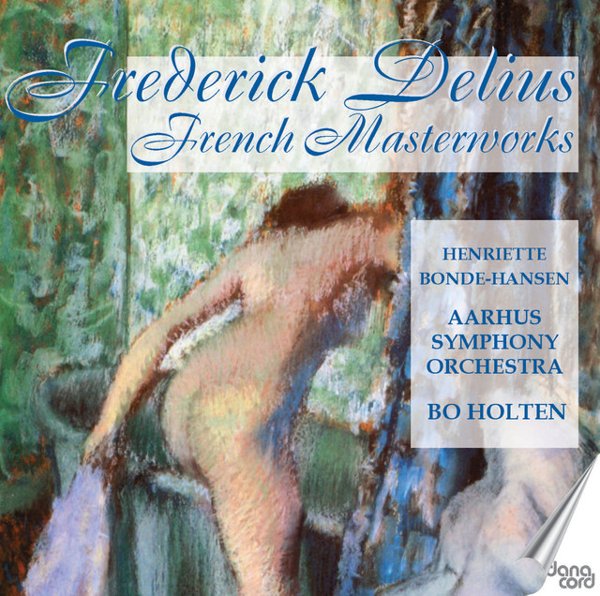 Frederick Delius: French Masterworks cover