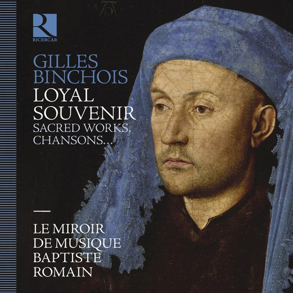 Gilles Binchois: Loyal Souvenir cover