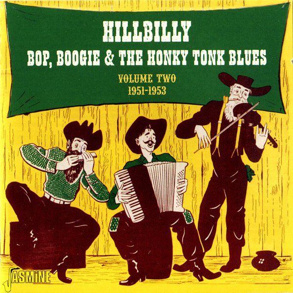 Hillbilly Bop, Boogie & The Honky Tonk Blues Vol. Two, 1951-1953 cover