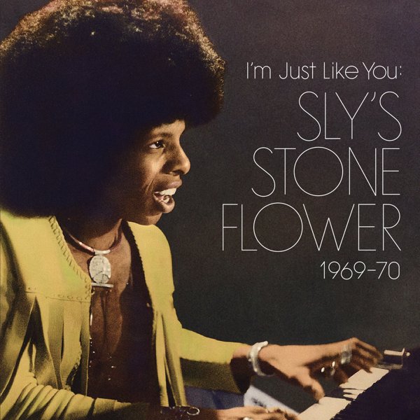 I’m Just Like You: Sly’s Stone Flower 1969-1970 cover