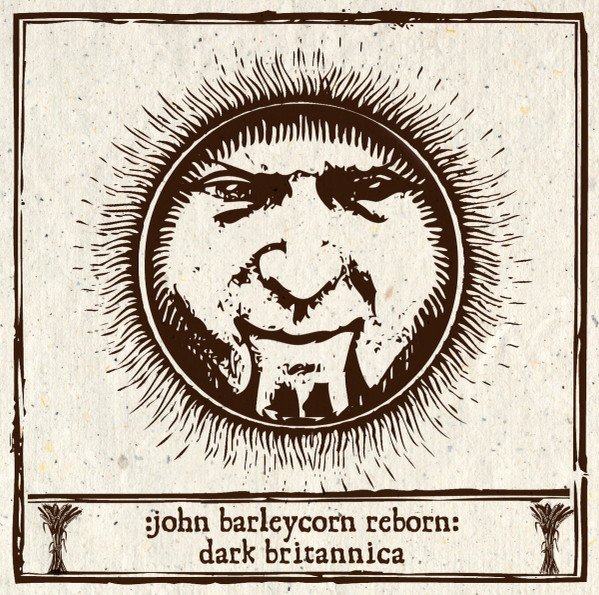 John Barleycorn Reborn: Dark Britannica cover