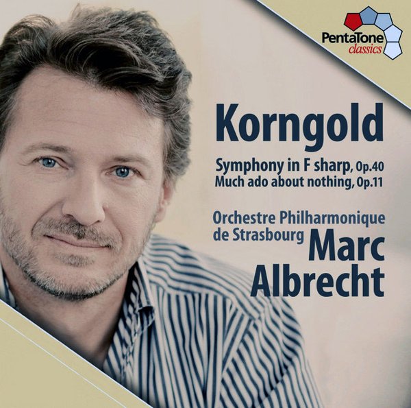Korngold: Symphony in F sharp, Op. 40; Much Ado About Nothing, Op. 11 cover