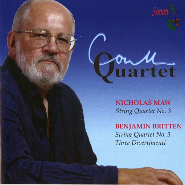 Maw: String Quartet No. 3; Britten: String Quartet No. 3; Three Divertimenti cover