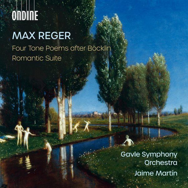 Max Reger: Four Tone Poems After Böcklin; Romantic Suite cover