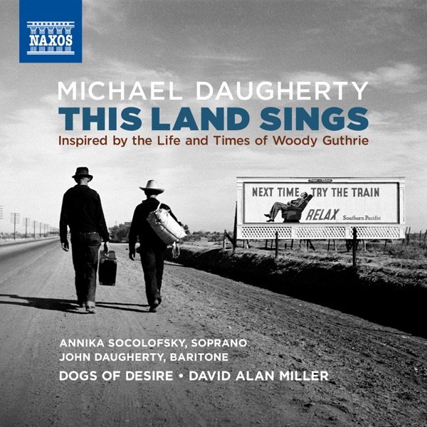 Michael Daugherty: This Land Sings (Inspired by the Life and Times of Woody Guthrie) cover