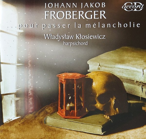 Froberger: ...Pour Passer la Melancholie cover