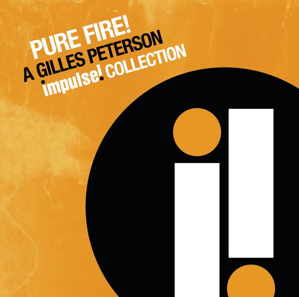 Pure Fire! A Gilles Peterson Impulse! Collection cover