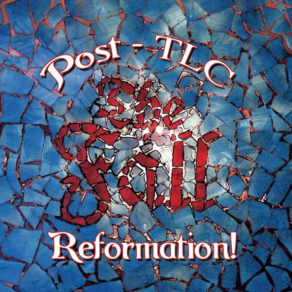 Reformation - Post T​.​L​.​C. cover