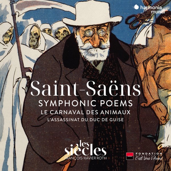 Saint-Saëns: Symphonic Poems; Le Carnaval des Animaux; L&#8217;Assassinat du Duc de Guise cover