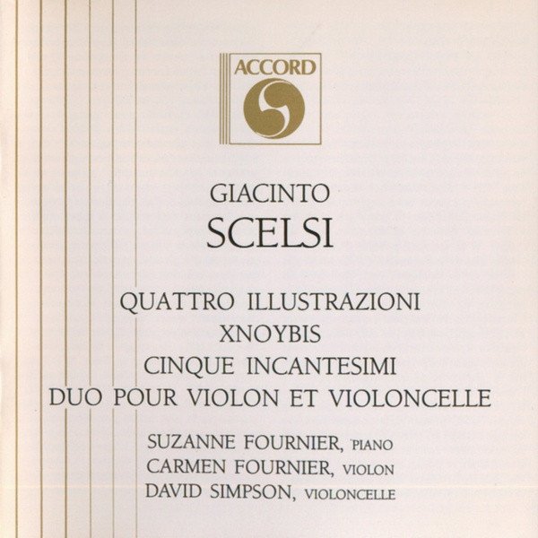 Scelsi: Quattro Illustrazioni; Xnoybis; Cinque Incantesimi; Duo Pour Violon Et Violoncelle cover