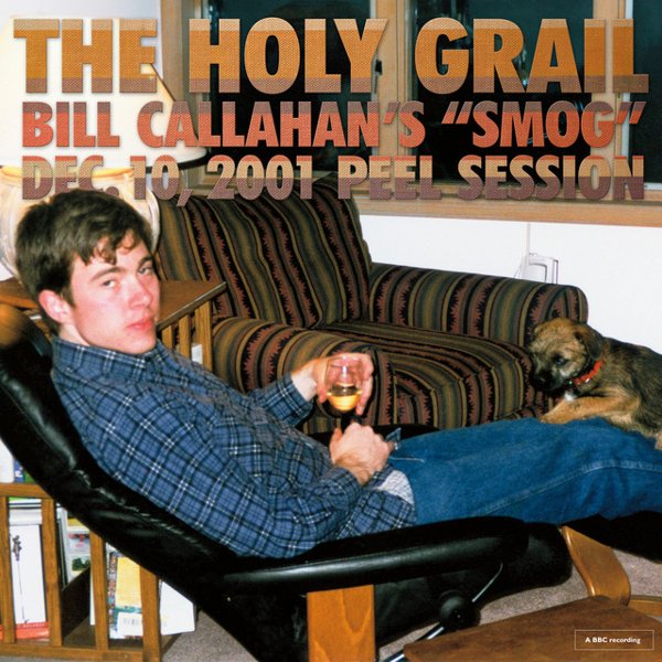 The Holy Grail: Bill Callahan’s "Smog" Dec. 10, 2001 Peel Session cover