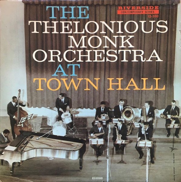 The Thelonious Monk Orchestra at Town Hall cover