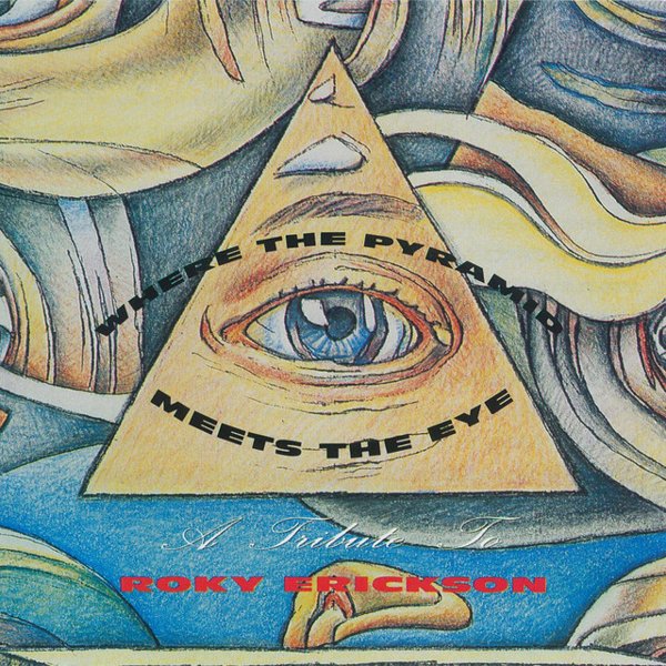 Where the Pyramid Meets the Eye: A Tribute to Roky Erickson cover