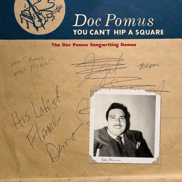 You Can't Hip a Square: The Doc Pomus Songwriting Demos cover