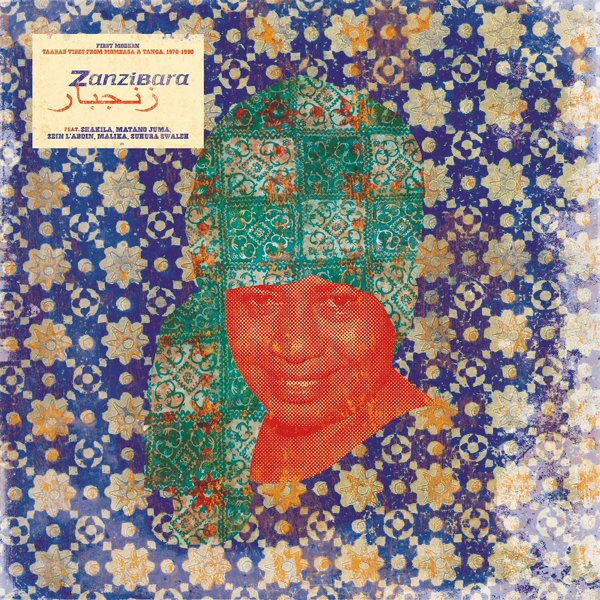 Zanzibara: First Modern Taarab Vibes From Mombasa & Tanga, 1970-1990 cover